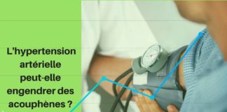 L'hypertension, de part ses effets délétères sur la circulation sanguine, peut favoriser la survenue d'acouphènes pulsatiles et aggraver les perceptions de sifflement et de bourdonnement au niveau de l'oreille.