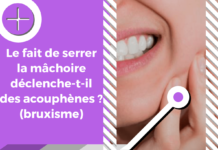 Le bruxisme désigne le fait de serrer ou de grincer les dents de manière anormale. Ce dysfonctionnement peut être lié aux acouphènes.